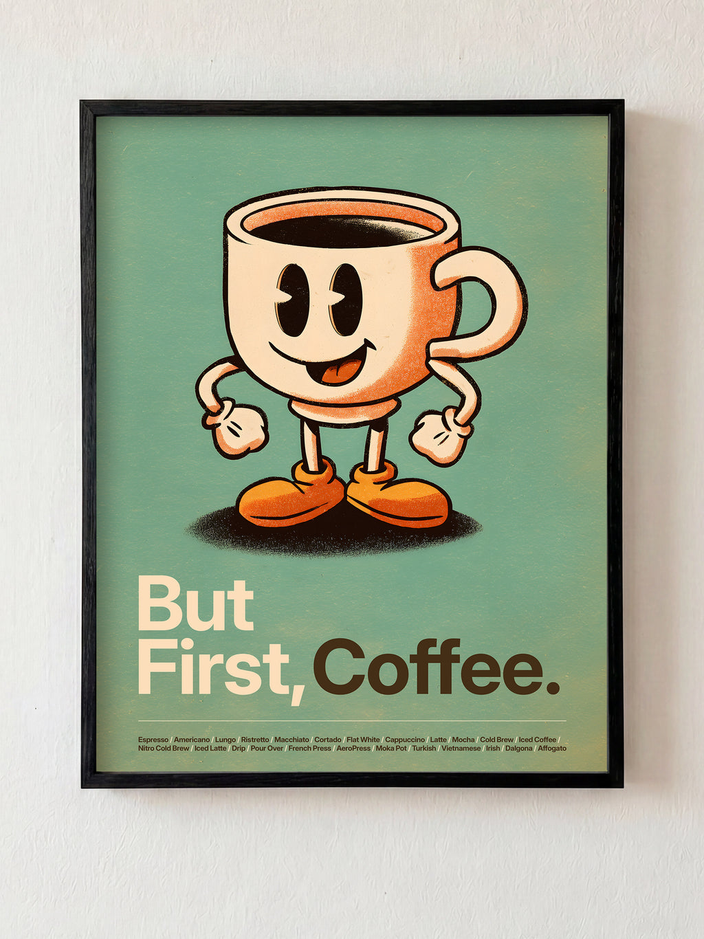 But First, Coffee fine art print in black frame by HOOKD Studio