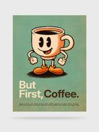 But First, Coffee fine art print, unframed, by HOOKD Studio