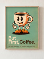 But First, Coffee fine art print in natural wood frame by HOOKD Studio