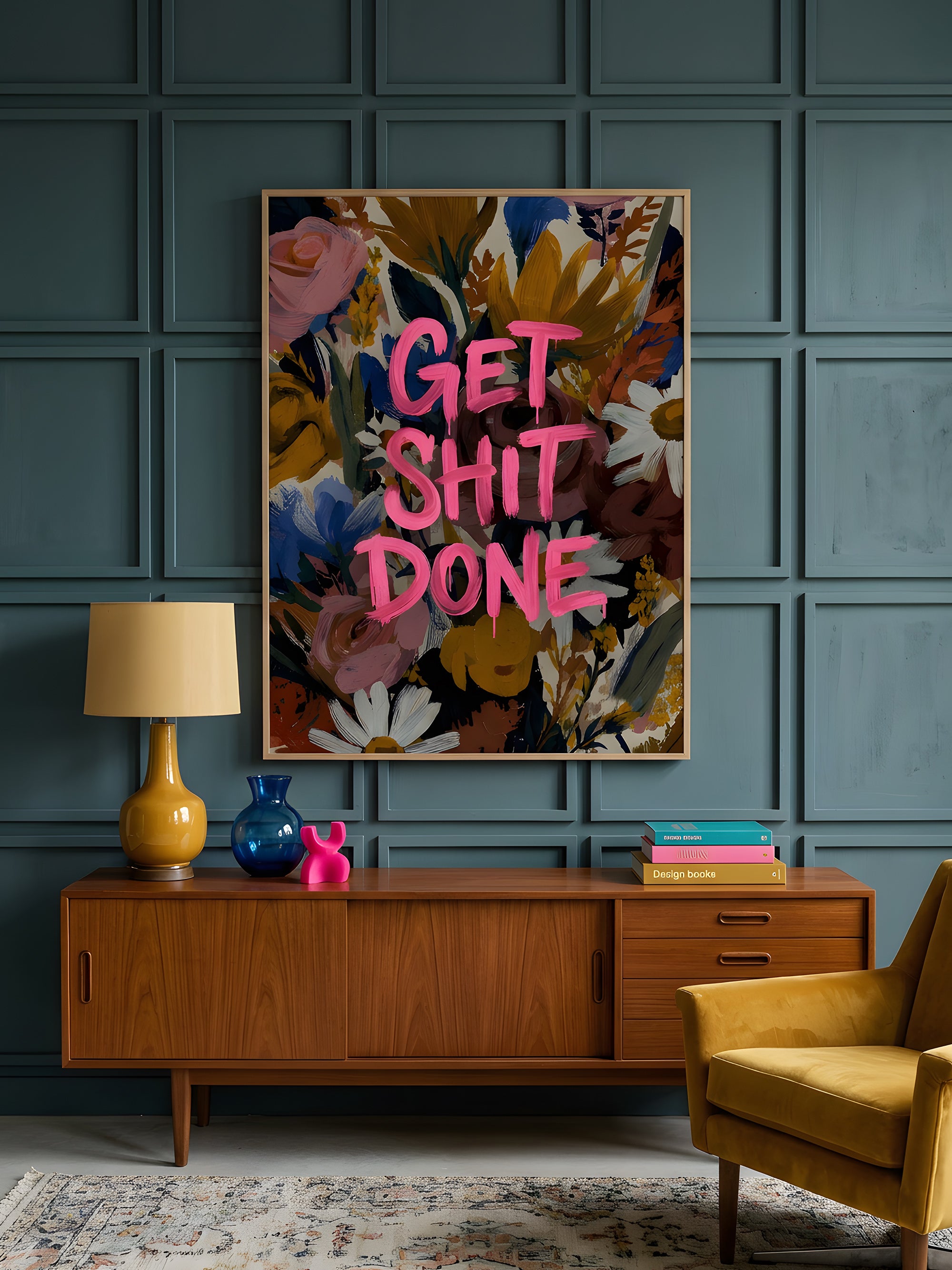 Get Sh*t Done art print displayed in a styled living space