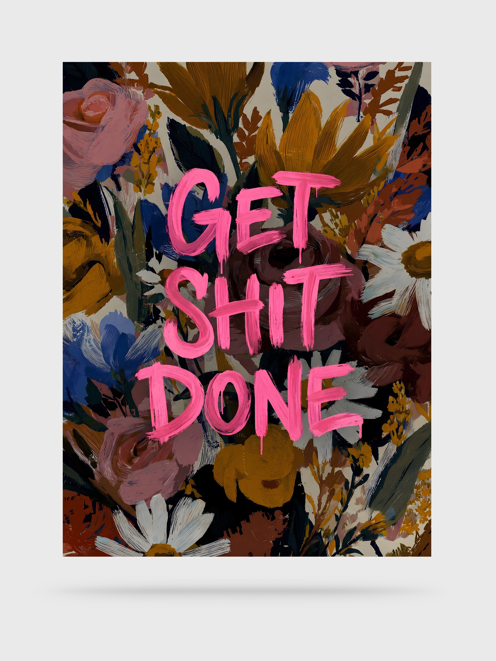 Get Sh*t Done fine art print, unframed, by HOOKD Studio