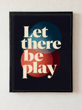 Let There Be Play fine art print in black frame by HOOKD Studio